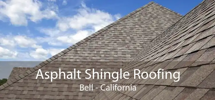 Asphalt Shingle Roofing Bell - California