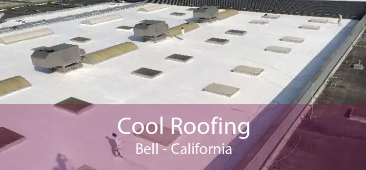 Cool Roofing Bell - California