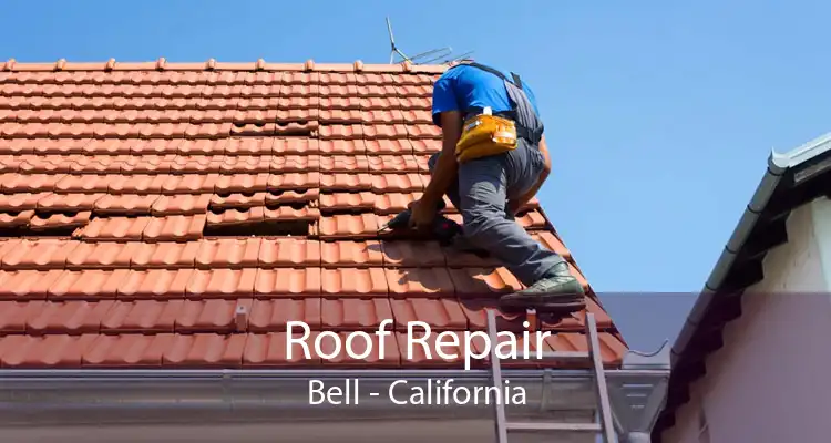 Roof Repair Bell - California