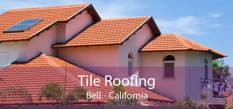 Tile Roofing Bell - California
